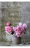 A Great Teacher Helps Students Find Their Passion In Life