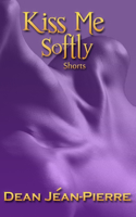 Kiss Me Softly