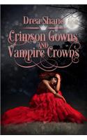 Crimson Gowns and Vampire Crowns