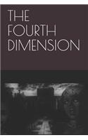 The Fourth Dimension