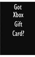 Got Xbox Gift Card?
