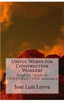 Useful Words for Construction Workers: English-Spanish Construction Glossary