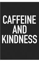 Caffeine and Kindness