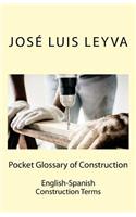 Pocket Glossary of Construction: English-Spanish Construction Terms
