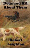 Dogs and All About Them