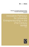 Innovative Pathways for University Entrepreneurship in the 21st Century