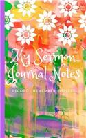 My Sermon Notes Journal Record - Remember - Reflect