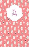 My Diary: A Cute & Simple Floral Themed Blank Lined Journal to Write in