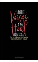 3 Out of 4 Voices in My Head Wants to Sleep the Other Wants to Know If Penguins Have Knees: Mileage Log Book(764 Mileage Log Book)