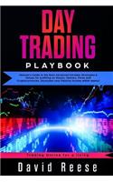 Day Trading Playbook: Veteran's Guide to the Best Advanced Intraday Strategies & Setups for Profiting on Stocks, Options, Forex and Cryptocurrencies. Skyrocket Your Passi