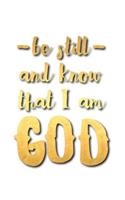 Be Still and Know That I Am God: A Daily Guided Prayer Journal to Write In, with Matte Soft Cover. Guided Pages with Scripture Verses and Prompts for Women or Men of Prayer