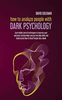 How to Analyze People with Dark Psychology