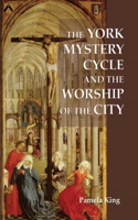 York Mystery Cycle and the Worship of the City