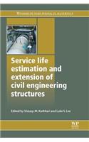 Service Life Estimation and Extension of Civil Engineering Structures