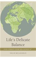 Life'S Delicate Balance