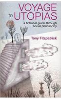 Voyage to Utopias: A Fictional Guide Through Social Philosophy