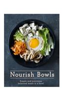 Nourish Bowls: Simple and Nutritious Balanced Meals in a Bowl