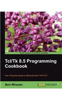 TCL/TK 8.5 Programming Cookbook