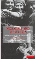 Nice Girls and Rude Girls: Women Workers in World War I