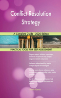 Conflict Resolution Strategy A Complete Guide - 2020 Edition