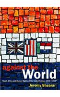 Against the world: South Africa and Human Rights at the United Nations, 1945-1961