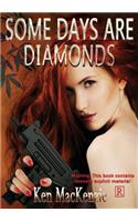 Some Days Are Diamonds