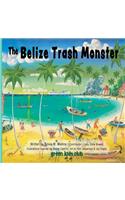 The Belize Trash Monster