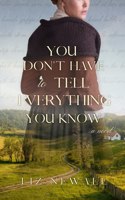 You Don't Have to Tell Everything You Know