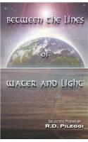Between The Lines Of Water And Light