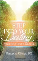 Step Into Your Destiny