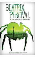 Beatrix Percival & The World Of Shadows