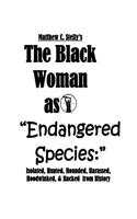Black Woman as Endangered Species