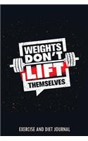 Weights Don't Lift Themselves