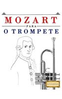 Mozart para o Trompete: 10 peças fáciles para o Trompete livro para principiantes