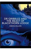Dr Gribbles and the Beast of Blackthorn Lodge