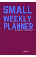 Spring Small Weekly Planner: Wide space Personal Planner/At a glance Small Planner/Day Planner and Organizer/ Personal Organizer and Planner(Small Personal Planner/Functional Wide Space Planners)
