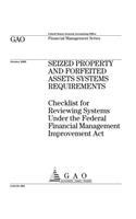 Seized Property and Forfeited Assets Systems Requirements: Checklist for Reviewing Systems Under the Federal Financial Management Improvement ACT