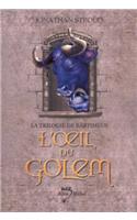 La Trilogie de Bartimeus Tome 2 - L'?Il Du Golem