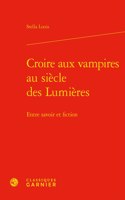 Croire Aux Vampires Au Siecle Des Lumieres