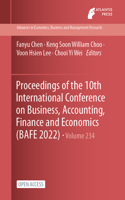 Proceedings of the 10th International Conference on Business, Accounting, Finance and Economics (BAFE 2022)