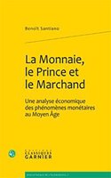 La Monnaie, Le Prince Et Le Marchand