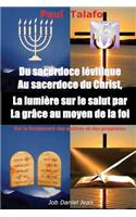 Du sacerdoce levitique Au sacerdoce du Christ, La lumiere sur le salut par La grace au moyen de la foi
