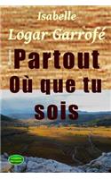 Partout ou que tu sois