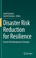 Disaster Risk Reduction for Resilience: Disaster Risk Management Strategies