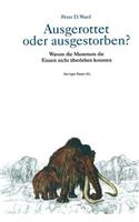 Ausgerottet Oder Ausgestorben?