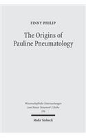 The Origins of Pauline Pneumatology