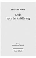 Seele Nach Der Aufklarung: Studien Zu Herder Und Harnack