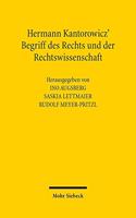 Hermann Kantorowicz' Begriff Des Rechts Und Der Rechtswissenschaft