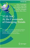 Vlsi-Soc: At the Crossroads of Emerging Trends