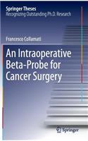 An Intraoperative Beta−Probe for Cancer Surgery: (Springer Theses)